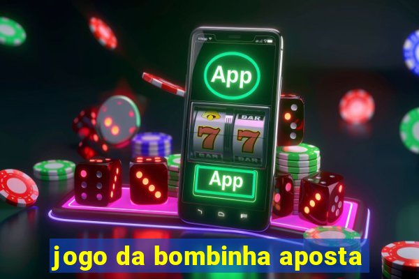 jogo da bombinha aposta